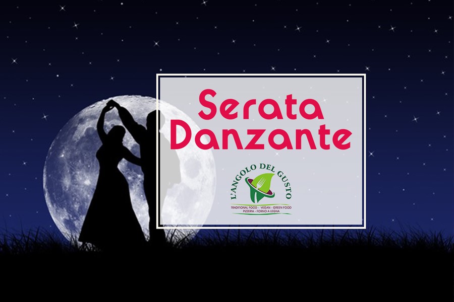 Serata Danzante @L' Angolo del Gusto