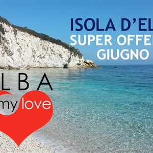 ELBA ISLAND ... in June, wonderful and rich of special offers!
