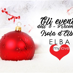 IN THE WEEKEND OF 8-9 DECEMBER the ELBA IS UPON EVENTS!